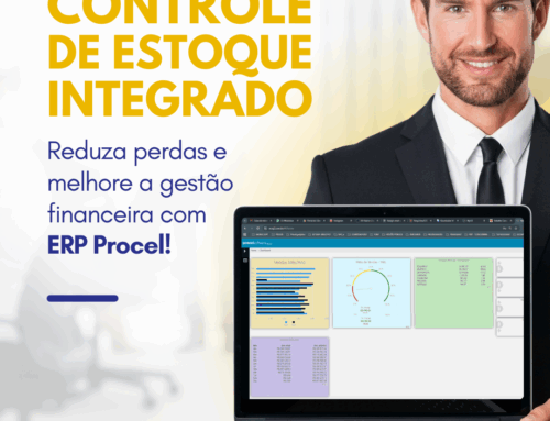 3 Benefícios do controle de estoque integrado ao ERP Procel